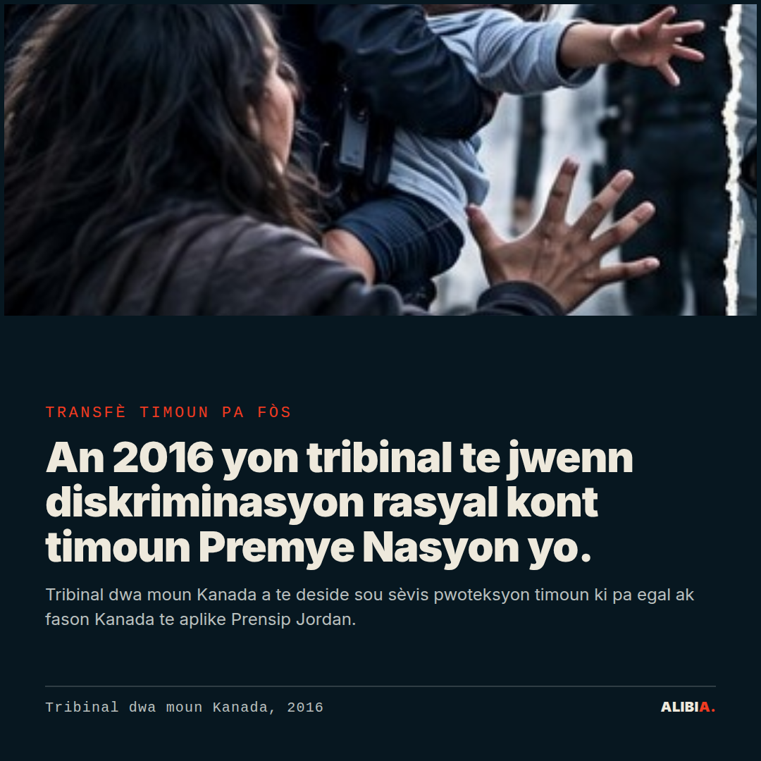 Transfè timoun pa fòs. An 2016 yon tribinal te jwenn diskriminasyon rasyal kont timoun Premye Nasyon yo.