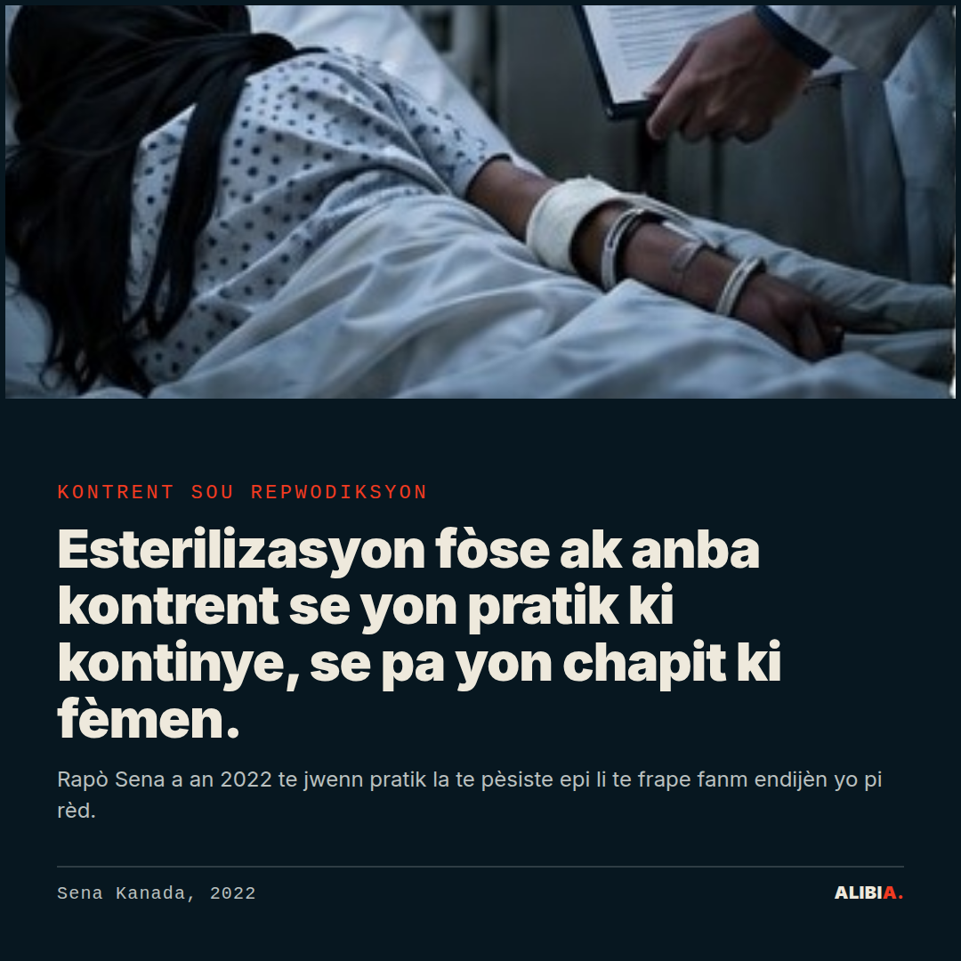 Kontrent sou repwodiksyon. Esterilizasyon fòse ak anba kontrent se yon pratik ki kontinye, se pa yon chapit ki fèmen.